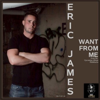 Eric James Want from Me