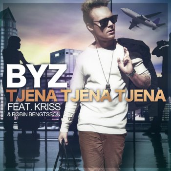 Byz Tjena tjena tjena