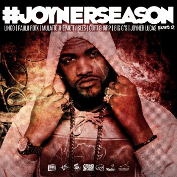 Joyner Lucas, Lingo, Paulii Rotx, Mulatto the Mutt, SeeS, Curt Sharp & Biggs #JoynerSeason, Pt. 2 (feat. Lingo, Paulii Rotx, Mulatto the Mutt, SeeS, Curt Sharp & Big G's)