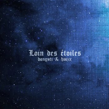Donguti Loin des étoiles