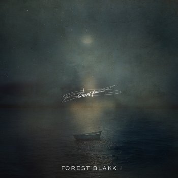 Forest Blakk DON'T