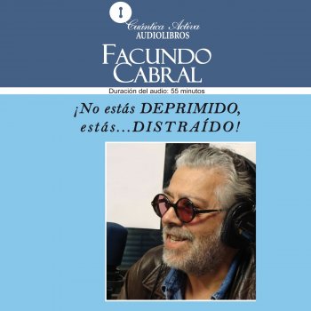 Facundo Cabral Chapter 22 - No Estás Deprimido, Estás Distraído