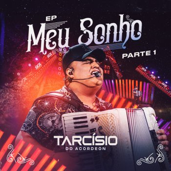 Tarcísio do Acordeon Meu Sonho