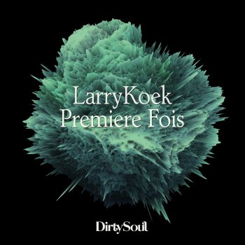 LarryKoek Premiere Fois - Original Mix