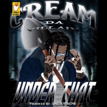 Cream Da Villain Under That