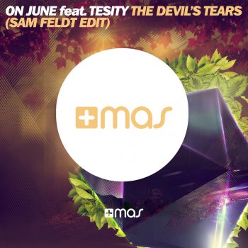 On June feat. Tesity The Devil's Tears (Sam Feldt Edit)