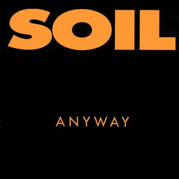 SOIL Anyway