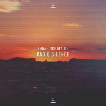 R3HAB feat. Jocelyn Alice Radio Silence