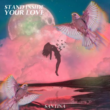 Santina Stand Inside Your Love