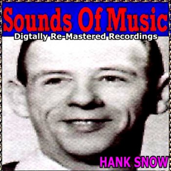 Hank Snow I Creid But My Tears Were Too Late