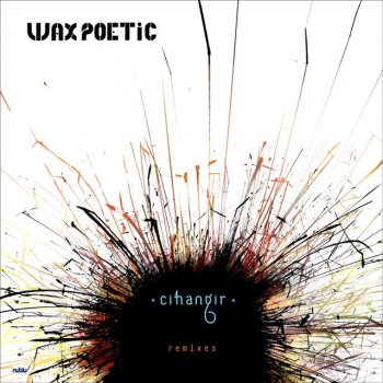 Wax Poetic Cihangir - Dj 3000 Motech Mix