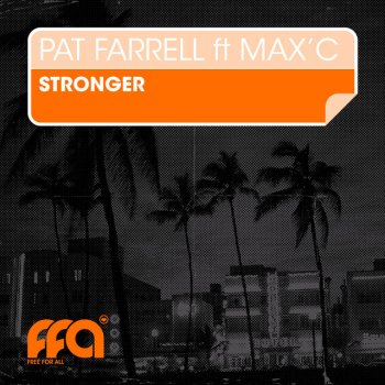 Pat Farrell feat. Max C Stronger - Club Mix