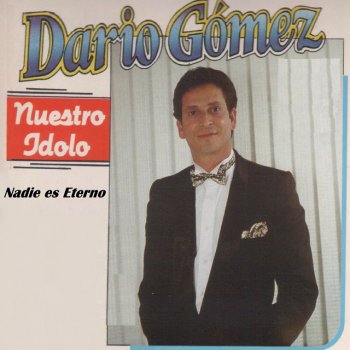 Dario Gomez Nadie Es Nadie
