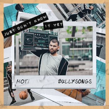 MOTi feat. BullySongs Just Don't Know It Yet