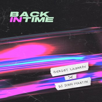 Сергей Лазарев Back In Time (feat. DJ Ivan Martin)