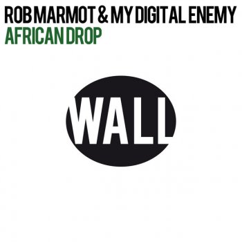Rob Marmot feat. My Digital Enemy African Drop - Pete Tong Remix Edit