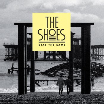 The Shoes feat. Benjamin Esser Stay The Same