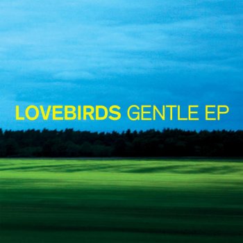 Lovebirds Gentle - Ian Pooley Remix