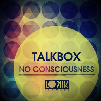 Talk Box No Consciousness