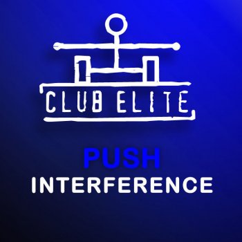 Push Interference - Club Flow Remix