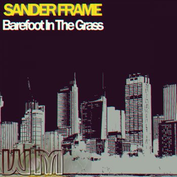 Sander Frame feat. Fcode Darefoot In The Grass - Fcode Remix