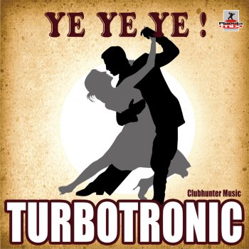 Turbotronic Ye Ye Ye (Radio Edit)