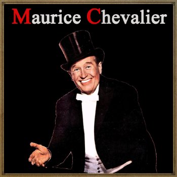 Maurice Chevalier C'est Une Chance qu?y ait des p'tites filles