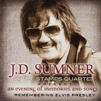 J.D. Sumner & The Stamps Quartet Elvis Has Left the Building