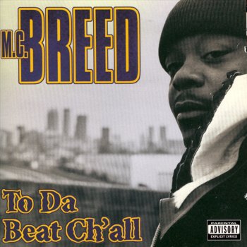 MC Breed To Da Beat Ch'all