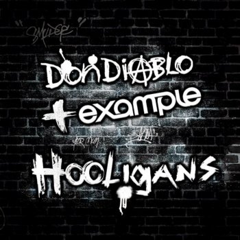 Don Diablo feat. Example Hooligans (Extended Dub)