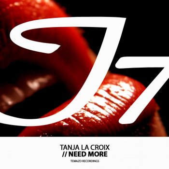 Tanja La Croix Need More - Original Mix