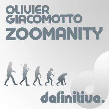 Olivier Giacomotto Zoomanity - Original Mix