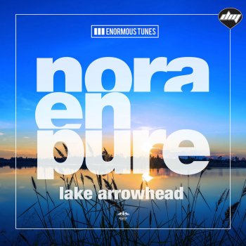 Nora En Pure Lake Arrowhead (Radio Mix)