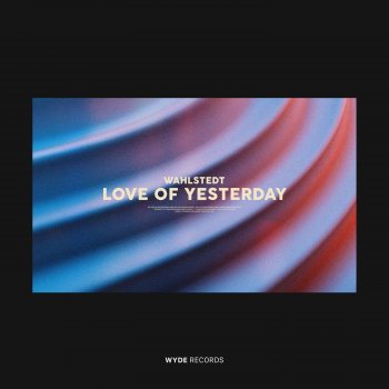 Wahlstedt Love Of Yesterday