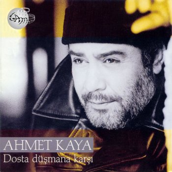 Ahmet Kaya Dosta Düşmana Karşı