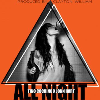 Tino Cochino feat. Jonn Hart All Night