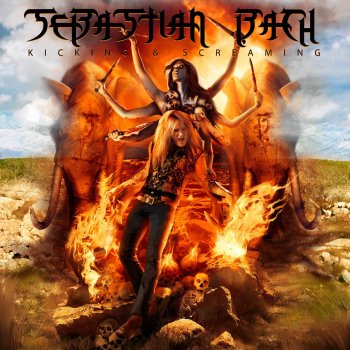 Sebastian Bach Ain’t There Yet (Bonus Track)