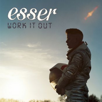 Esser Work It Out (Acoustic Version)
