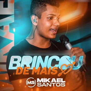 Mikael Santos Brincou Demais