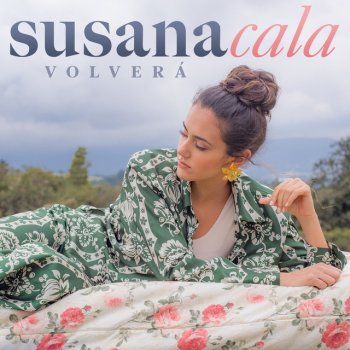 Susana Cala Volverá