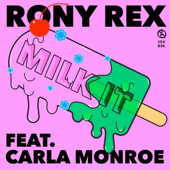 Rony Rex feat. Carla Monroe Milk It