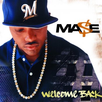 Mase Welcome Back