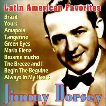 Jimmy Dorsey Always In My Heart (Siempre en Mi Corazón)