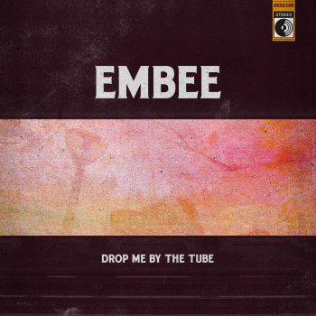 Embee Drop Me by the Tube