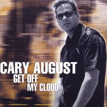 Cary August Get Off My Cloud - Doug Laurent Vs. Cary August Extended Club Mix