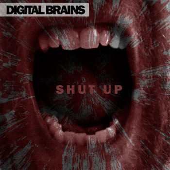 Digital Brains Shut Up