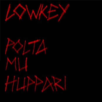 LowkeyLukas feat. Yanes J Polta mu huppari