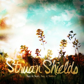 Struan Shields Something Real