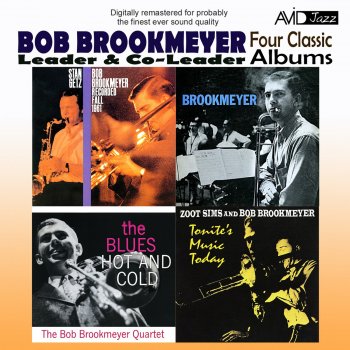 Bob Brookmeyer & Stan Getz Recorded Fall 1961: Nice Work If You Can Get It