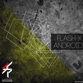 Исполнитель Flash X, альбом Android